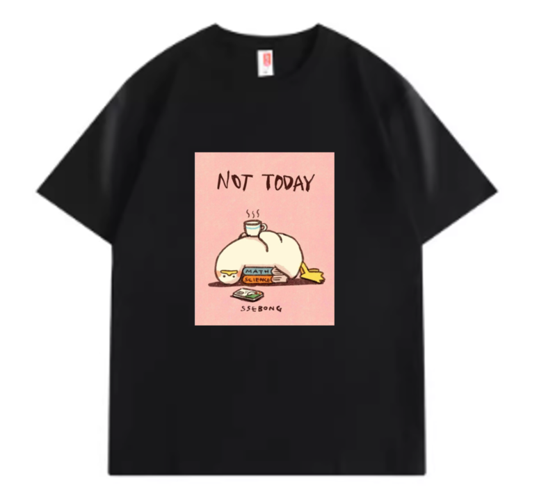 Not today - Tshirt